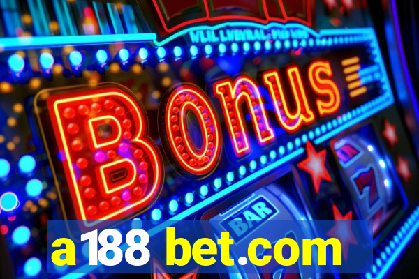 a188 bet.com